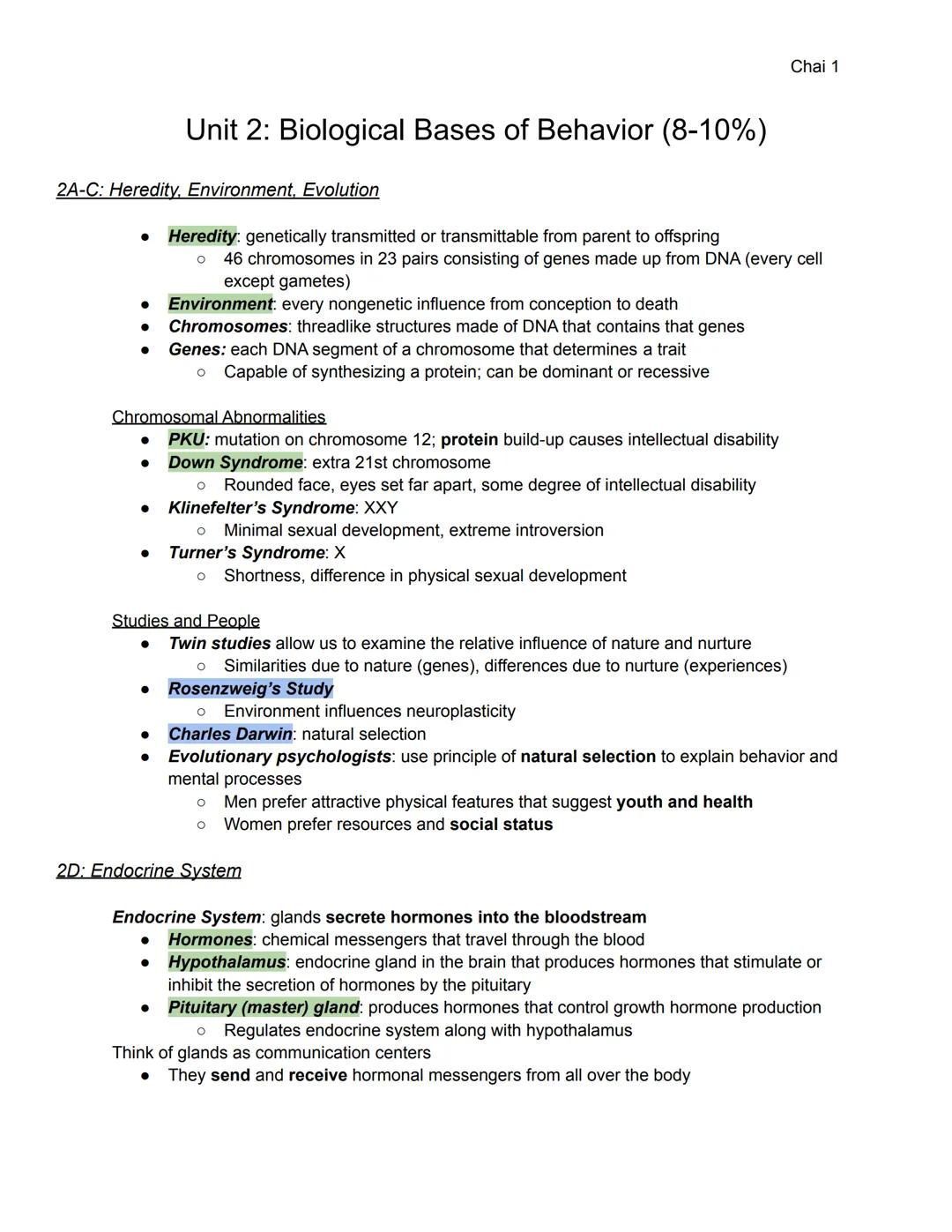 Chai 1

Unit 2: Biological Bases of Behavior (8-10%)

2A-C: Heredity, Environment, Evolution

*   **Heredity**: genetically transmitted or t