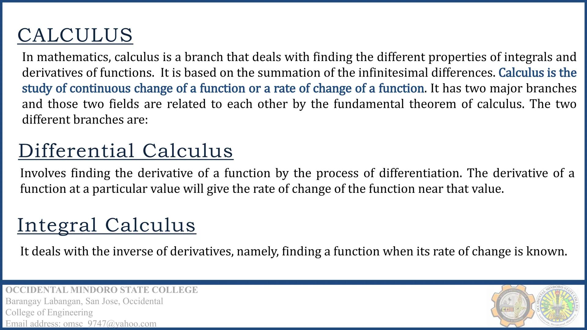 CALCULUS I –
DIFFERENTIAL CALCULUS
Engr. Krizel Villanueva
OCCIDENTAL MINDORO STATE COLLEGE
Barangay Labangan, San Jose, Occidental
College 