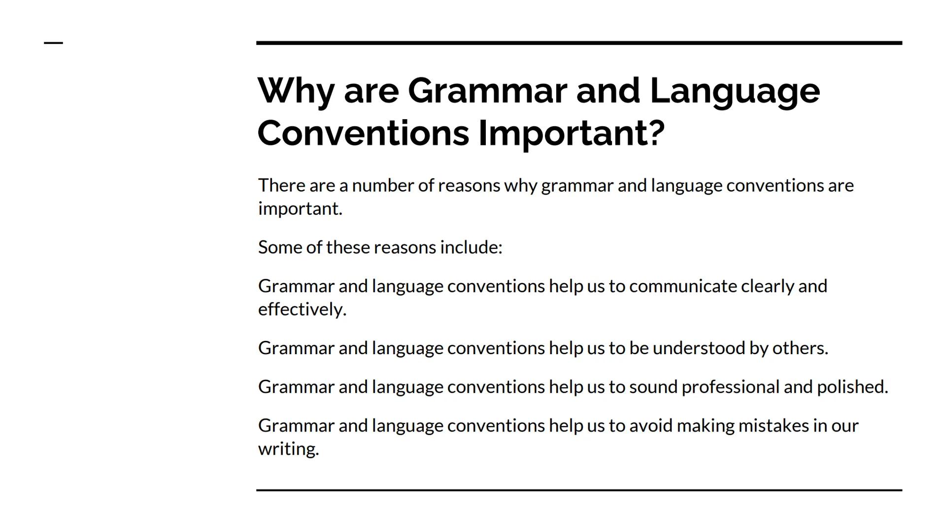 Grammar and Language
Conventions

Intro What are Grammar and Language
Conventions?

Grammar and language conventions include the following:
