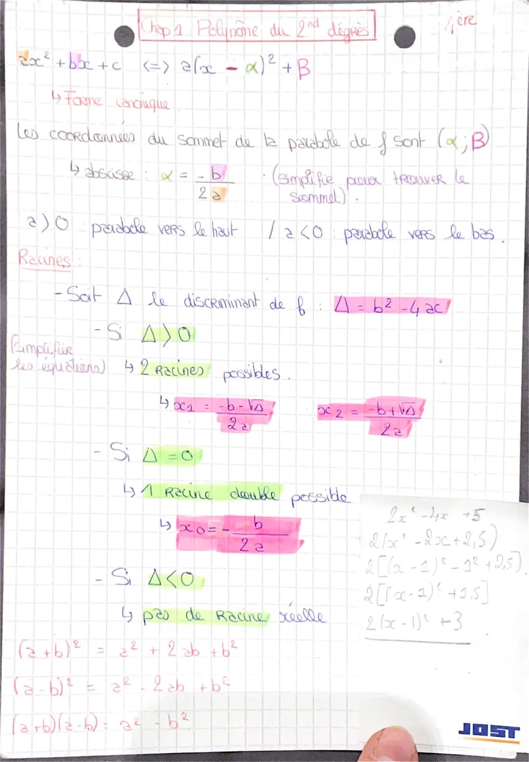 # hop 1. Polynome du 2nd degrès
Mere
2x²+bx+c <=> alx = x)² + B
Fame concinque

Les coordonnées du sommet de la parabole de of sont (a; B)

