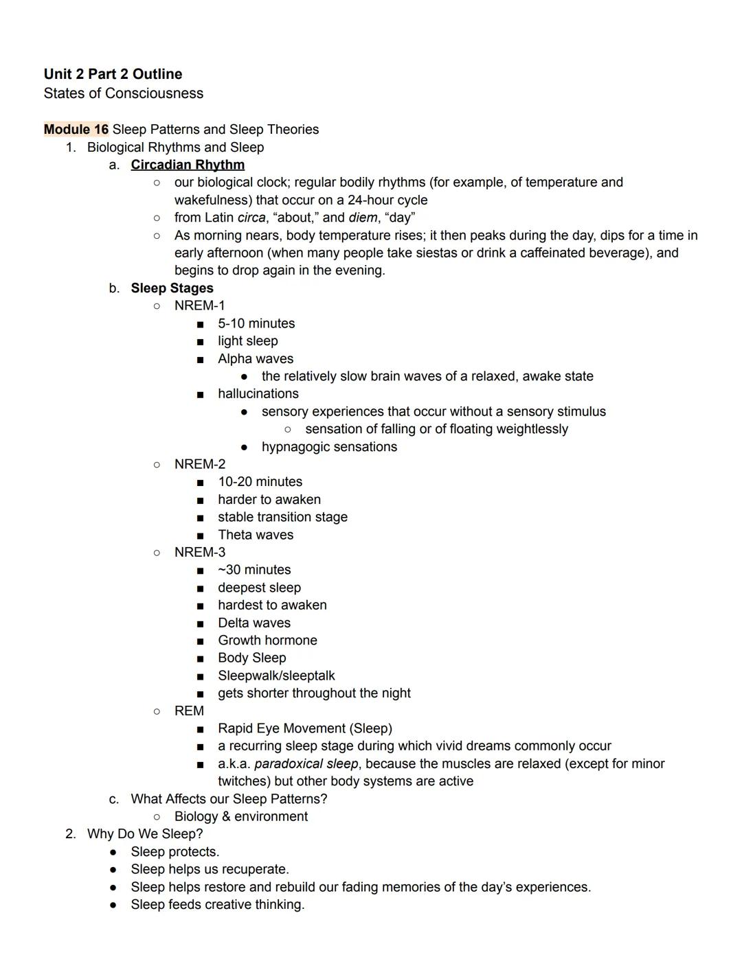 Unit 2 Part 2 Outline
States of Consciousness

Module 16 Sleep Patterns and Sleep Theories
1. Biological Rhythms and Sleep
a. Circadian Rhyt