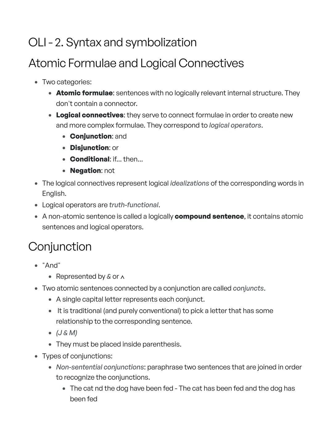 # OLI - 2. Syntax and symbolization

Atomic Formulae and Logical Connectives

*   Two categories:
*   Atomic formulae: sentences with no log