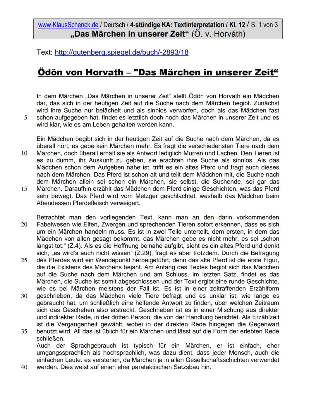 www.KlausSchenck.de / Deutsch / 4-stündige KA: Textinterpretation / Kl. 12/ S. 1 von 3

„Das Märchen in unserer Zeit" (Ö. v. Horváth)

Text: