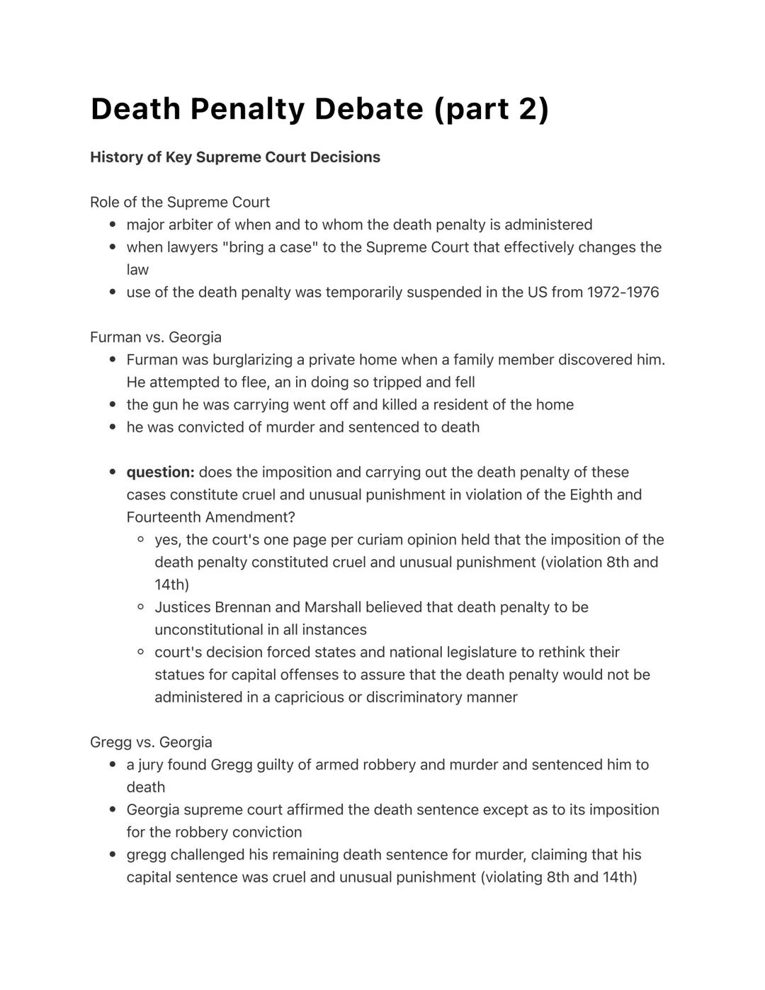 # Death Penalty Debate (part 2)

History of Key Supreme Court Decisions

Role of the Supreme Court

*   major arbiter of when and to whom th