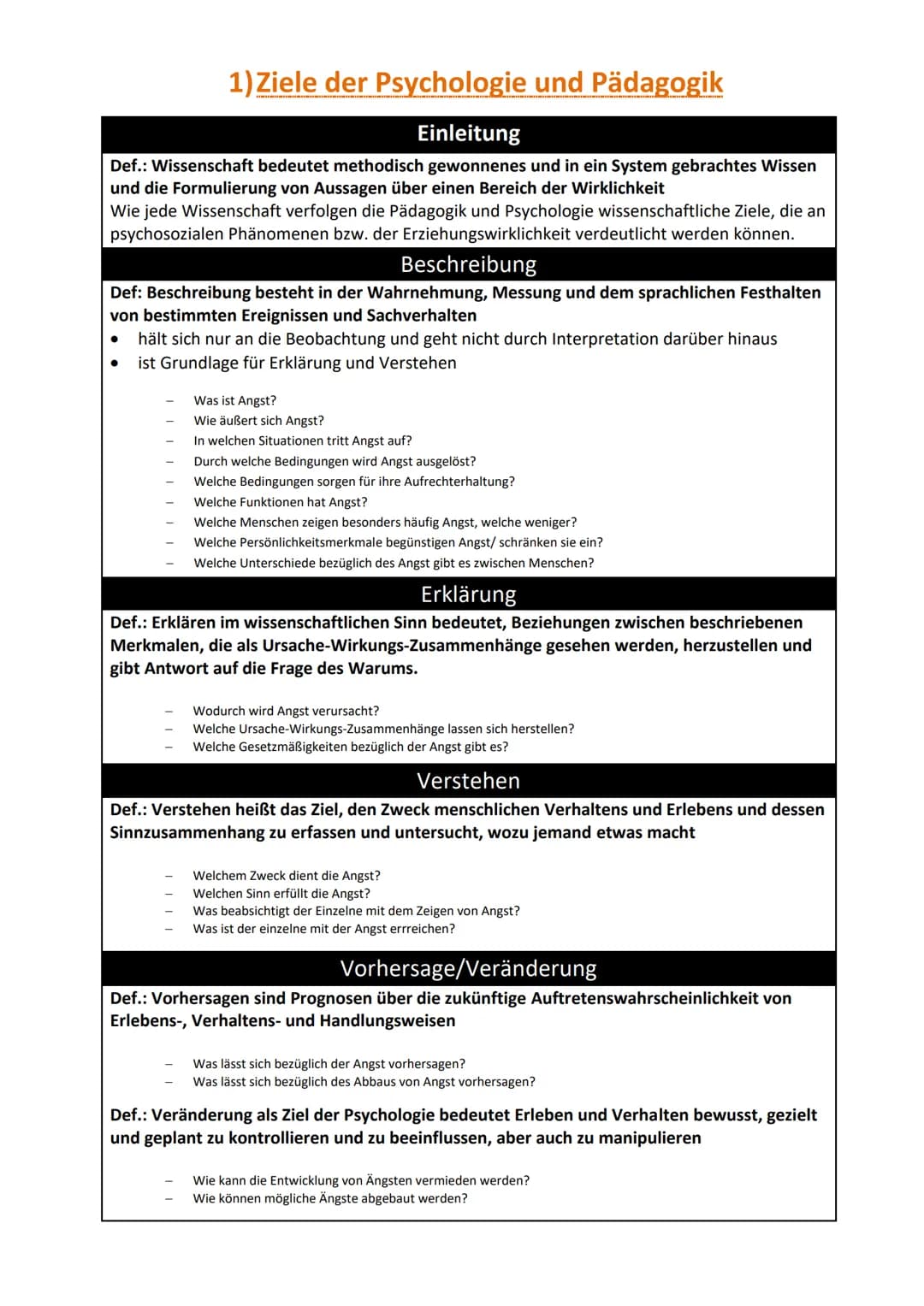 # 1) Ziele der Psychologie und Pädagogik

Einleitung

Def.: Wissenschaft bedeutet methodisch gewonnenes und in ein System gebrachtes Wissen
