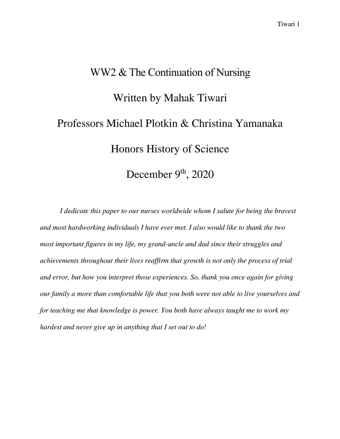 Tiwari 1

WW2 & The Continuation of Nursing

Written by Mahak Tiwari

Professors Michael Plotkin & Christina Yamanaka

Honors History of Sci