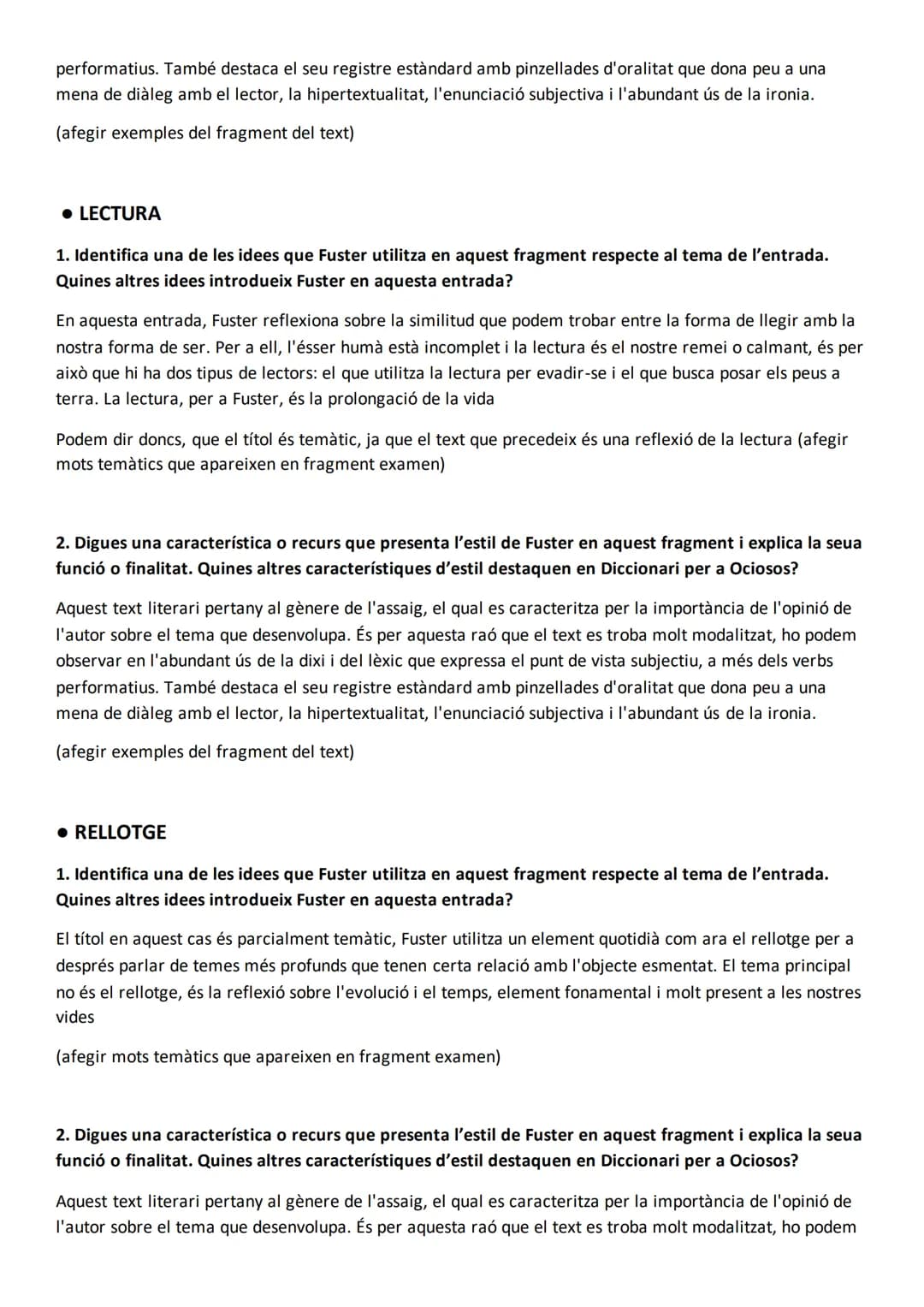 # Diccionari per a ociosos Joan Fuster

# Preguntes literatura:

1. Digues una característica o recurs que presenta l'estil de Fuster en aqu