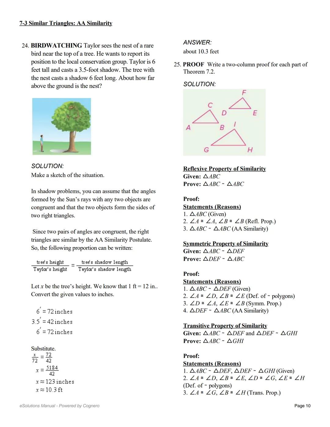 7-3 Similar Triangles: AA Similarity

Determine whether the triangles are similar,
using the AA Similarity Theorem. If so, write a
similarit