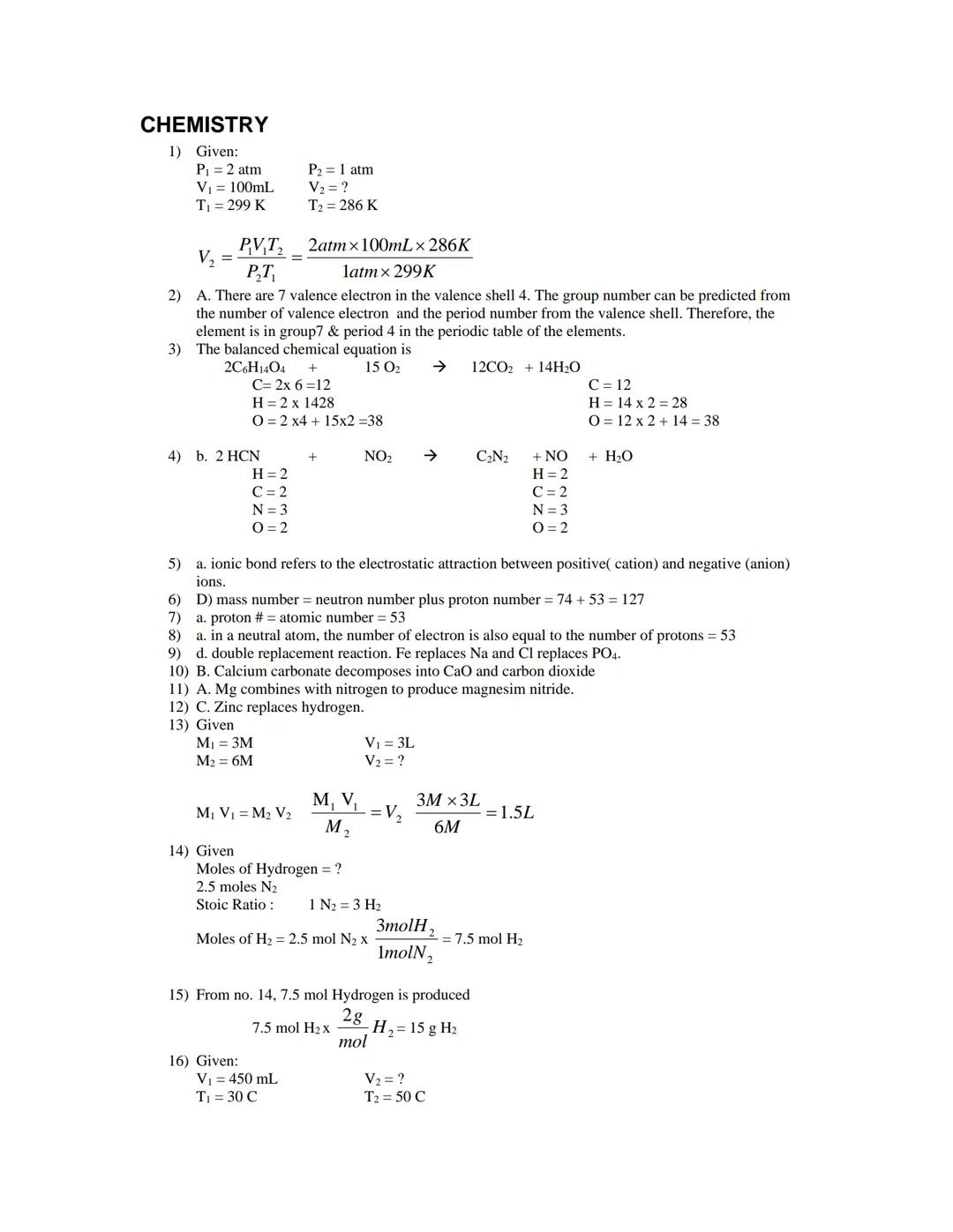 # SCIENCE QUIZZES SOLUTION SETS

## GENERAL SCIENCE

1) C. force and distance
Work is equal to force times distance (displacement). W=fxd
2)