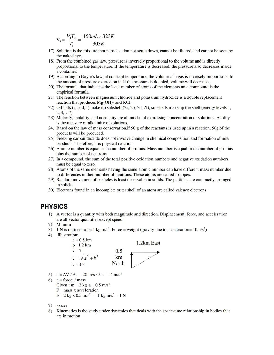 # SCIENCE QUIZZES SOLUTION SETS

## GENERAL SCIENCE

1) C. force and distance
Work is equal to force times distance (displacement). W=fxd
2)