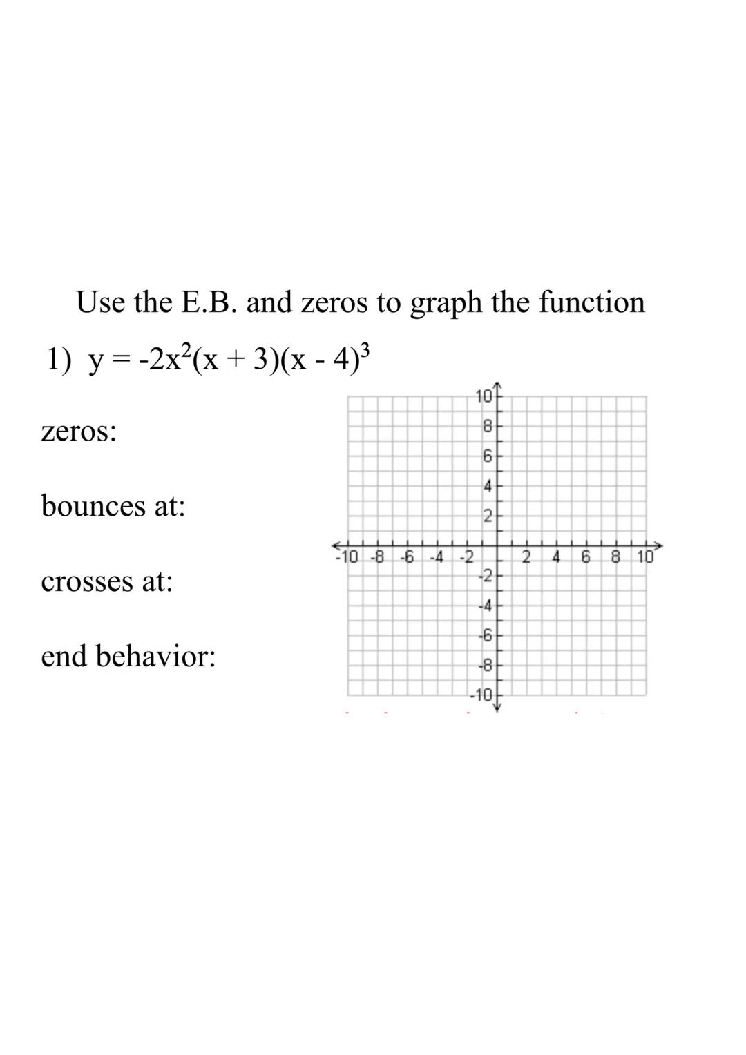 A2x 3.1 Graphing Polynomial Functions

Objective: SWBAT identify and write the end
behavior of a polynomial function in infinity form,
find 
