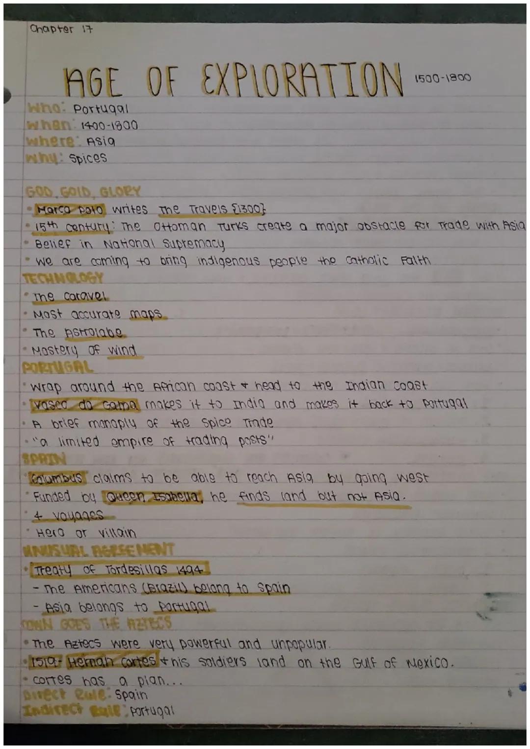 Chapter 17
# AGE OF EXPLORATION 1500-1800
Who: Portugal
when: 1400-1800
where: Asig
why: spices

# GOD GOID GLORY
* Marco Polo writes the Tr