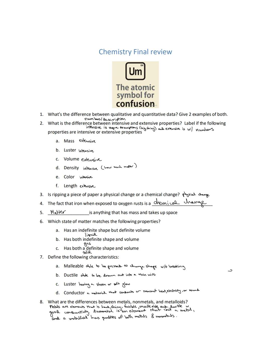 # Chemistry Final review

![alt_text](image_url)

Um

The atomic
symbol for
confusion

1. What's the difference between qualitative and quan