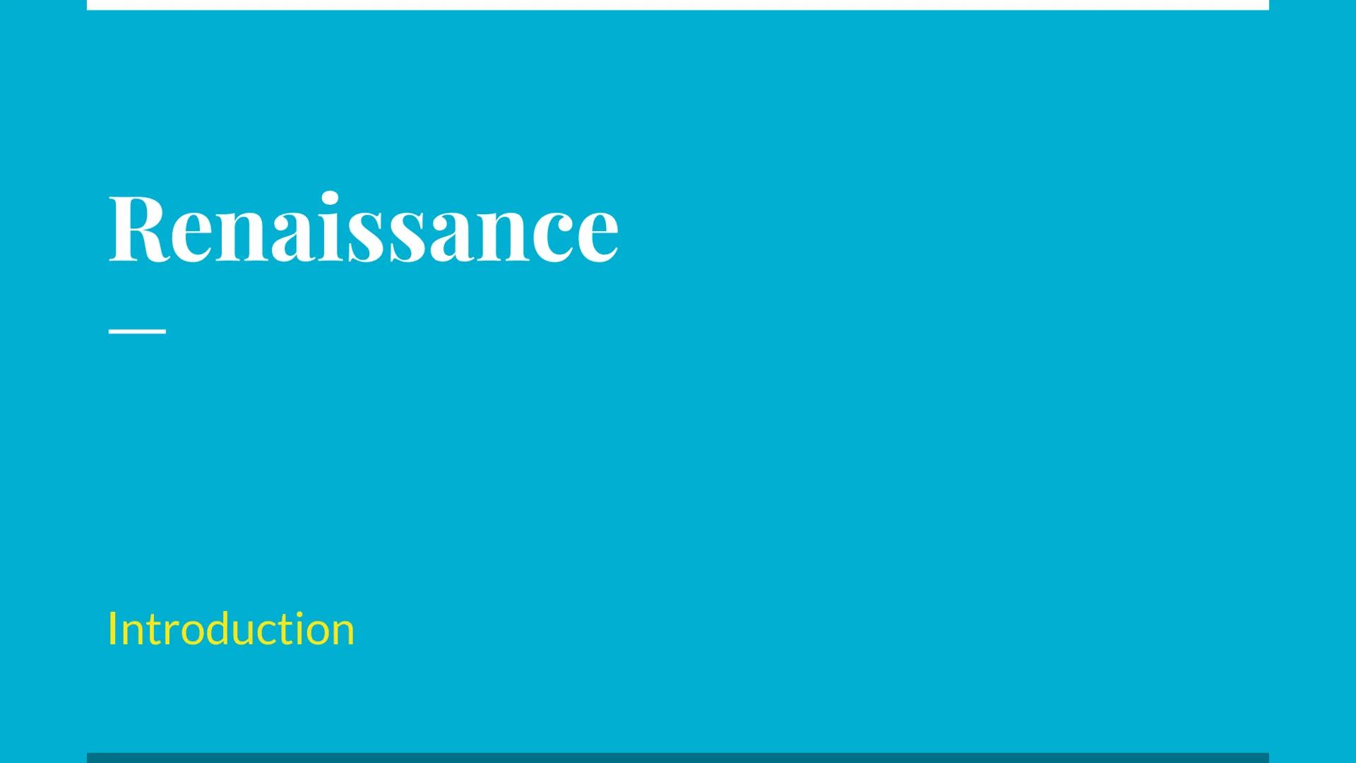 # Renaissance

---

Introduction # Introduction to renaissance

The Renaissance was a period of European history from the 14th to the 17th c