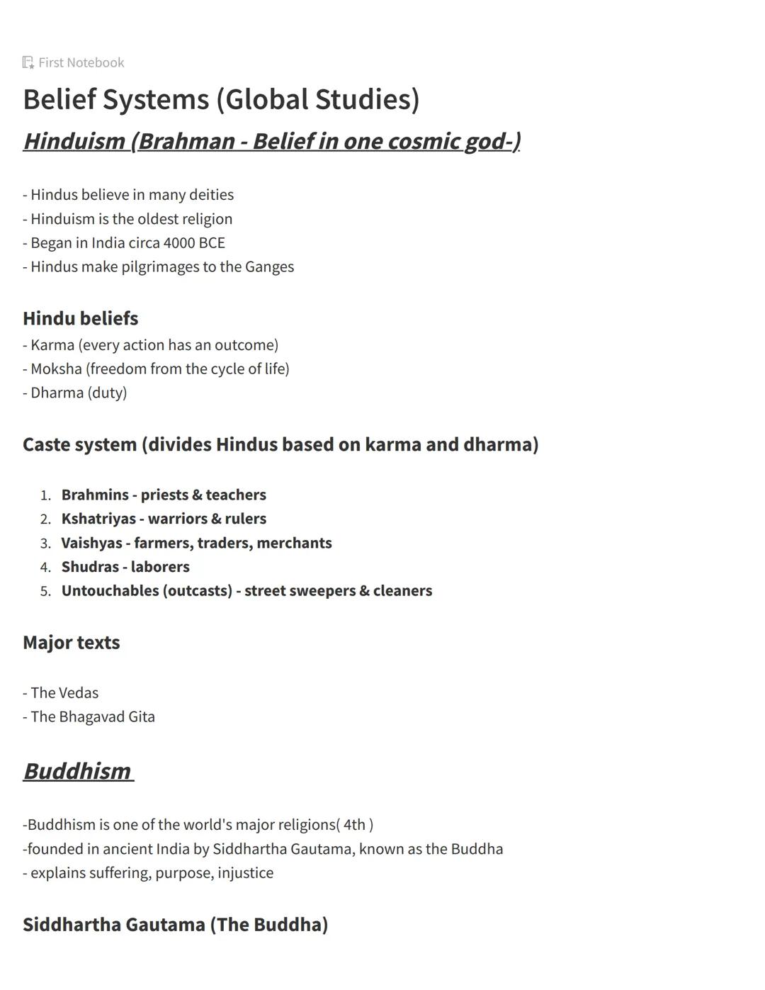 First Notebook

# Belief Systems (Global Studies)

## Hinduism (Brahman - Belief in one cosmic god-)

- Hindus believe in many deities
- Hin