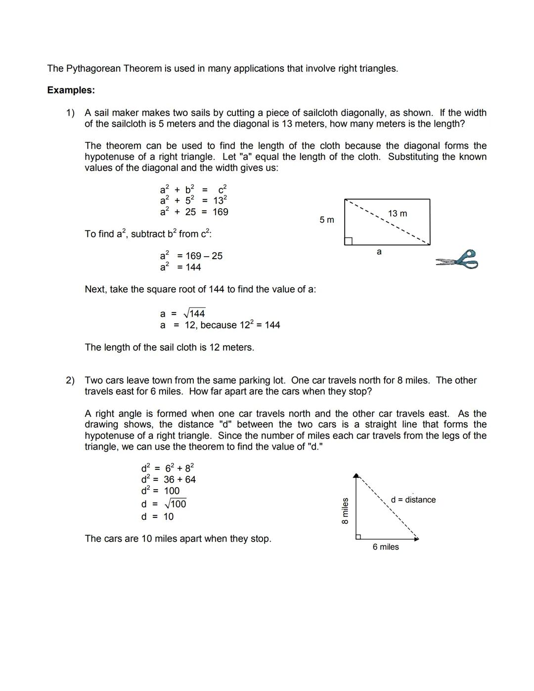# The Pythagorean Theorem

A triangle that contains a right angle (an angle that measures 90°, symbolized by a small square "") is
called a 