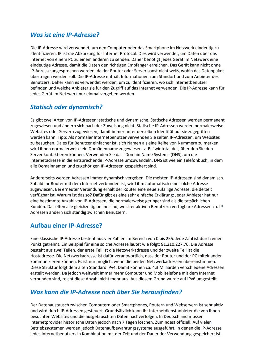 # Was ist eine IP-Adresse?

Die IP-Adresse wird verwendet, um den Computer oder das Smartphone im Netzwerk eindeutig zu
identifizieren. IP i