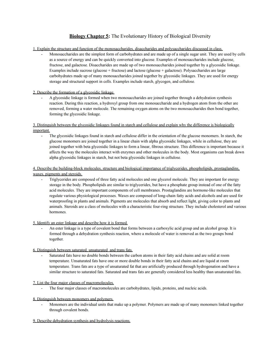 # Biology Chapter 5: The Evolutionary History of Biological Diversity

1. Explain the structure and function of the monosaccharides, disacch