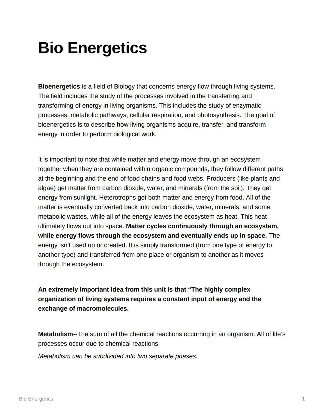 # Bio Energetics

Bioenergetics is a field of Biology that concerns energy flow through living systems.
The field includes the study of the 