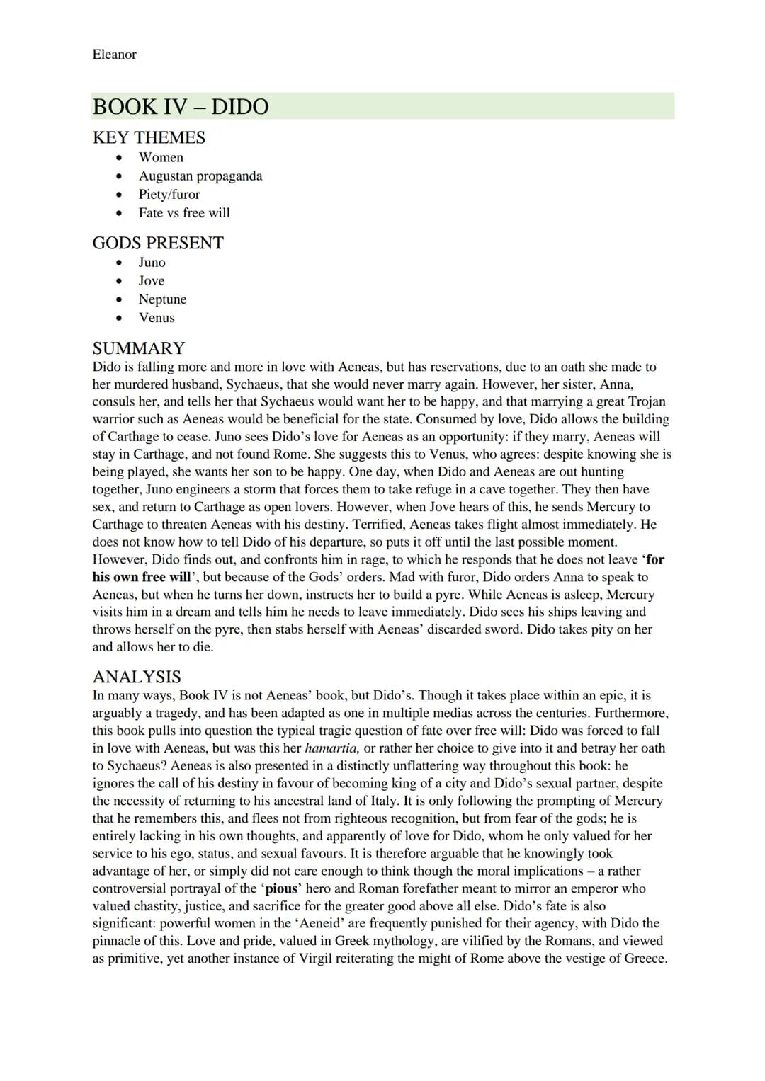 Eleanor

AENEID STUDY GUIDE

BOOK I - STORM AND BANQUET

KEY THEMES
- Homeric influence
- Women
- Prophecies and omens
- Heroism
- The might