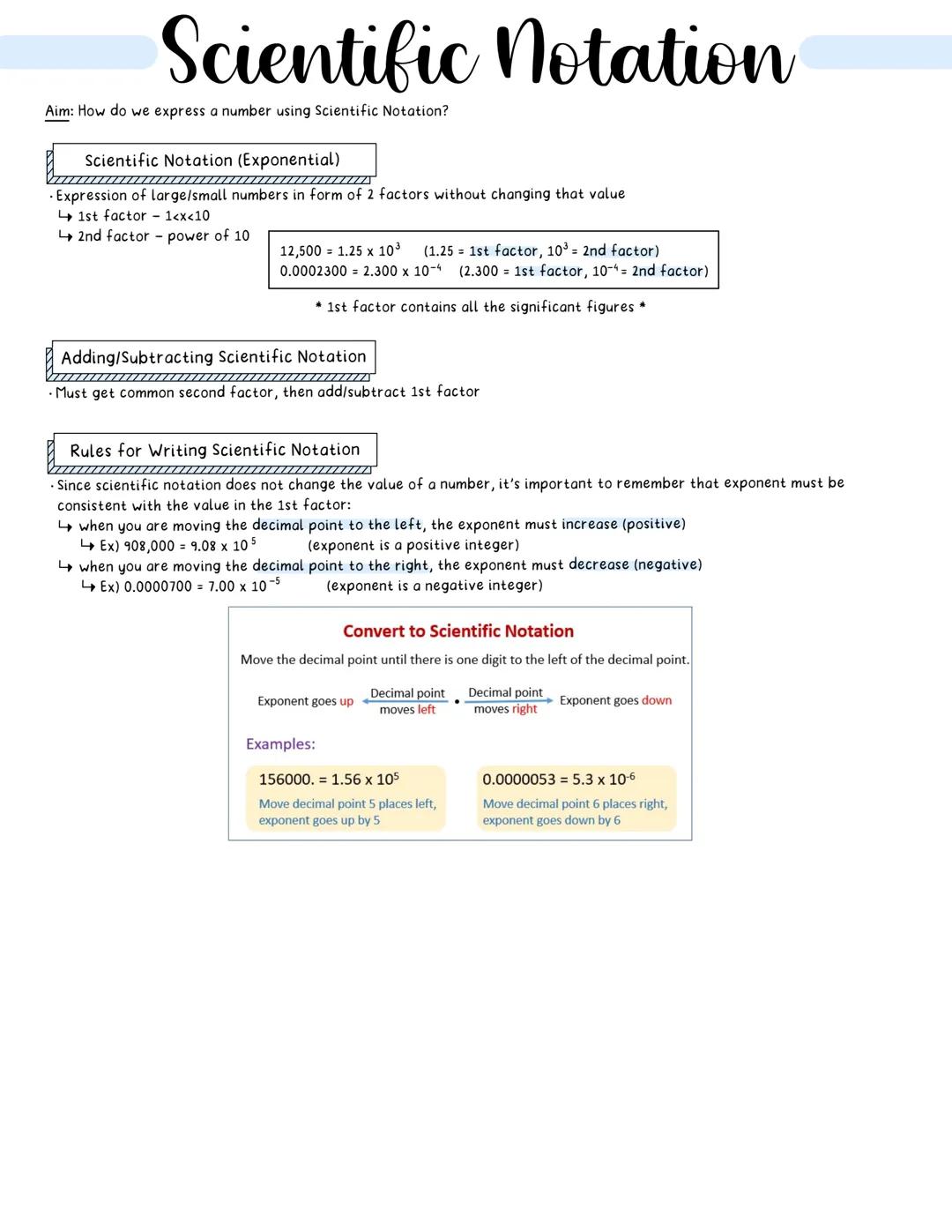 Scientific Notation

Aim: How do we express a number using Scientific Notation?

Scientific Notation (Exponential)
• Expression of large/sma
