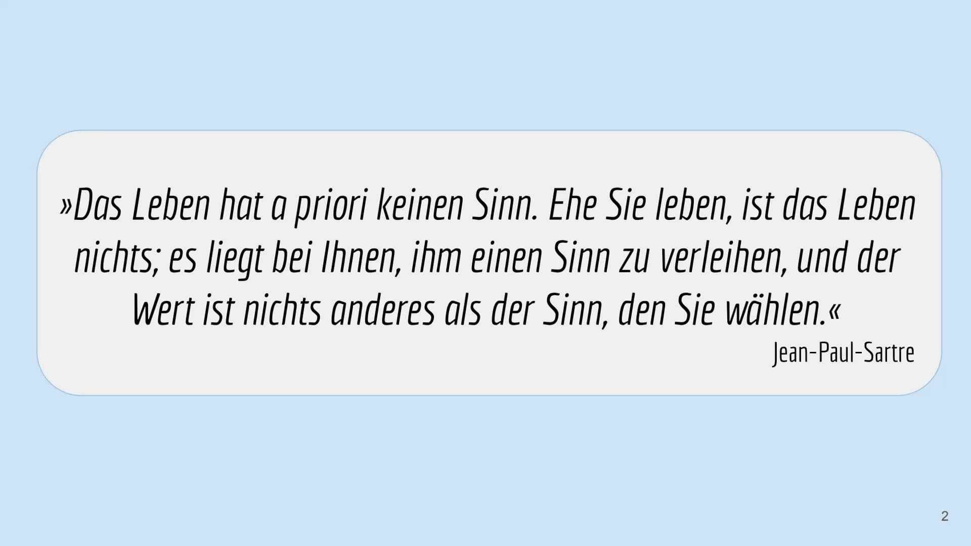 Die Existenzphilosophie von Jean-Paul-Sartre

Ist der Mensch wirklich frei, sich selbst vollständig zu entwerfen?

Von: Willa & Yade # Jean-