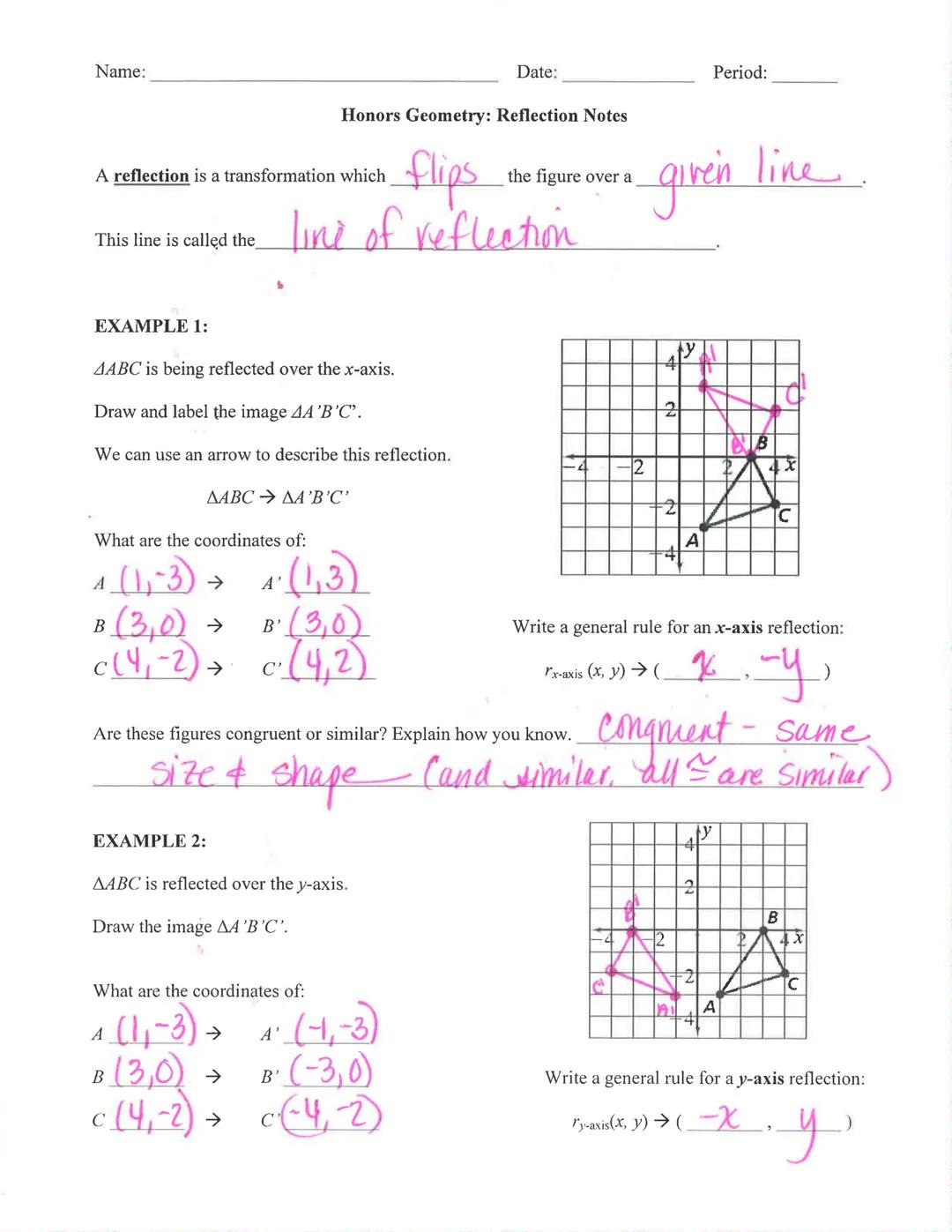 Name: Key
Date: Period:
Honors Geometry: Translations Notes
A transformation is a change in the Size, location or orientation ora of a figur