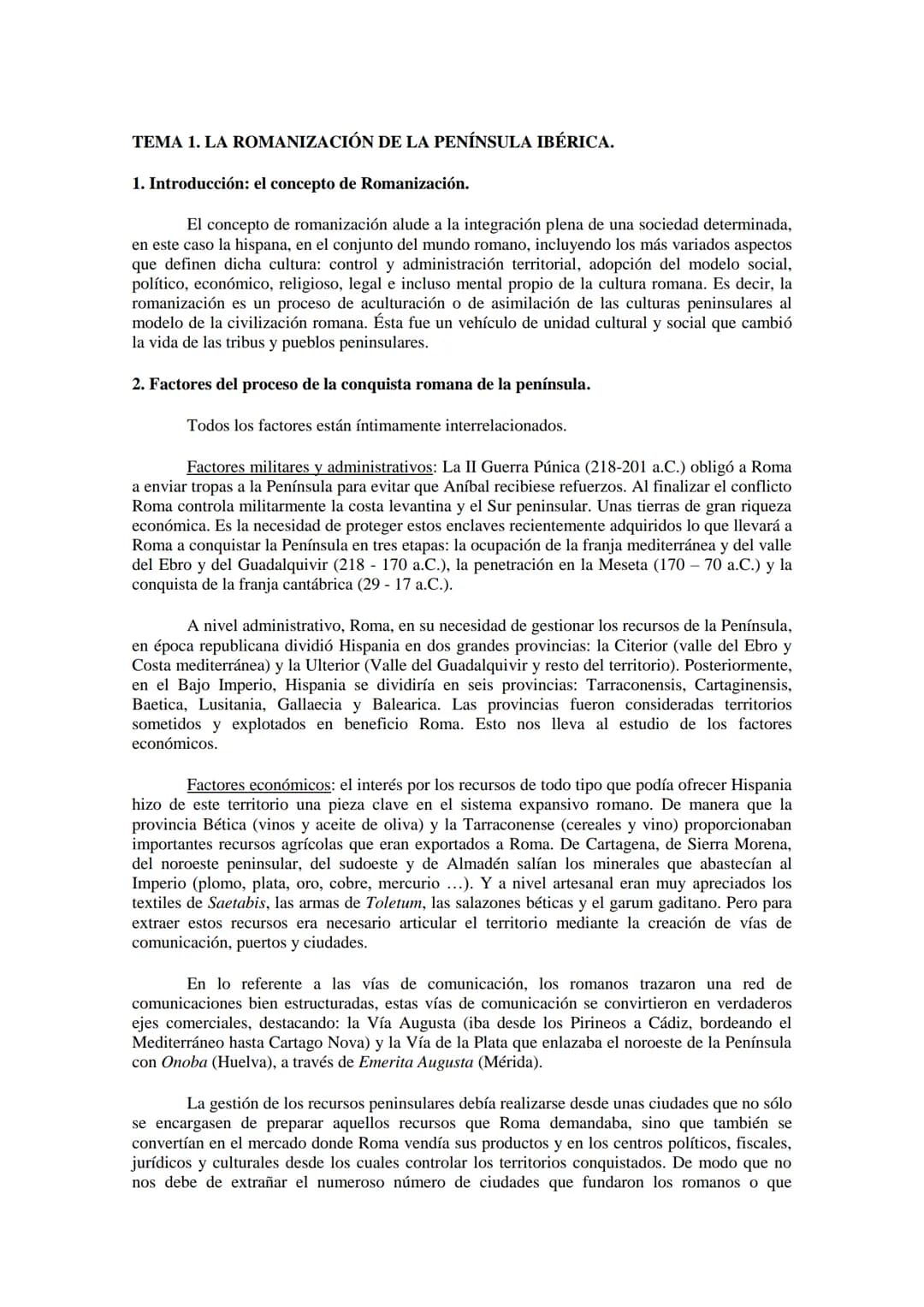 # TEMA 1. LA ROMANIZACIÓN DE LA PENÍNSULA IBÉRICA.

1. Introducción: el concepto de Romanización.

El concepto de romanización alude a la in