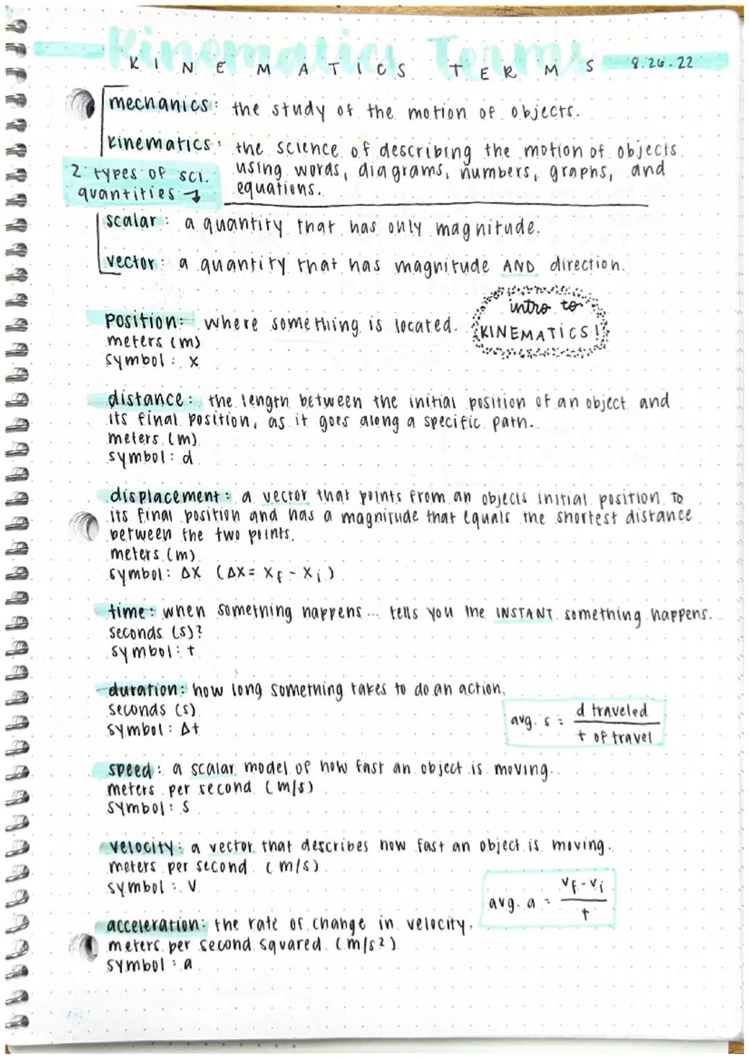 KINEMATICS TERM Terms 8.26-22

mechanics: the study of the motion of objects.

Kinematics: the science of describing the motion of objects.
