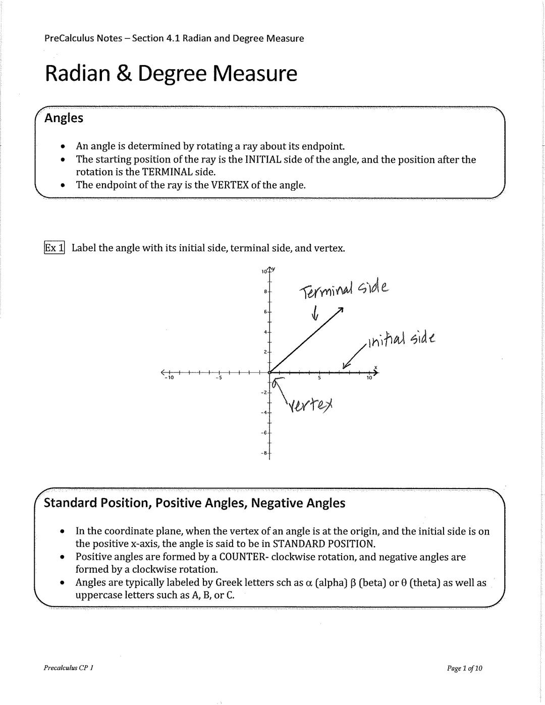 PreCalculus Notes - Section 4.1 Radian and Degree Measure

# Radian & Degree Measure

## Angles

- An angle is determined by rotating a ray 