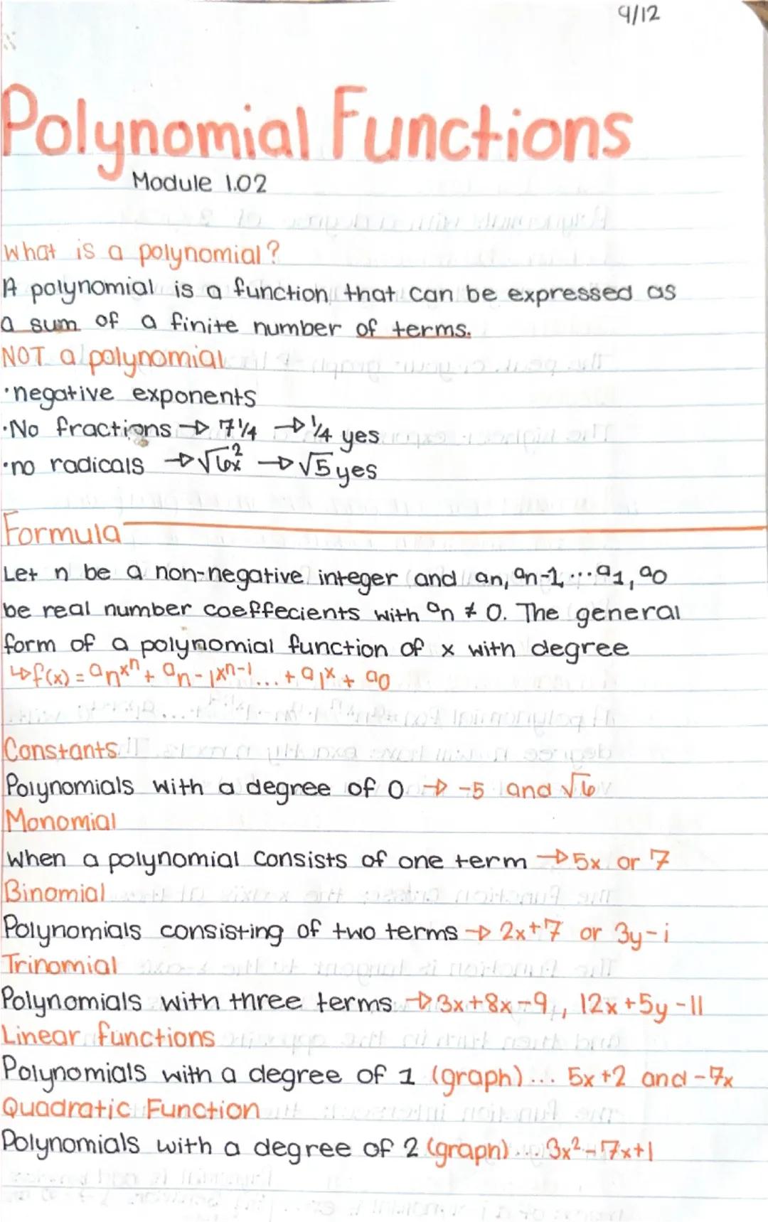 9/12
# Polynomial Functions
Module 1.02

what is a polynomial?
A polynomial is a function that can be expressed as
a sum of a finite number 
