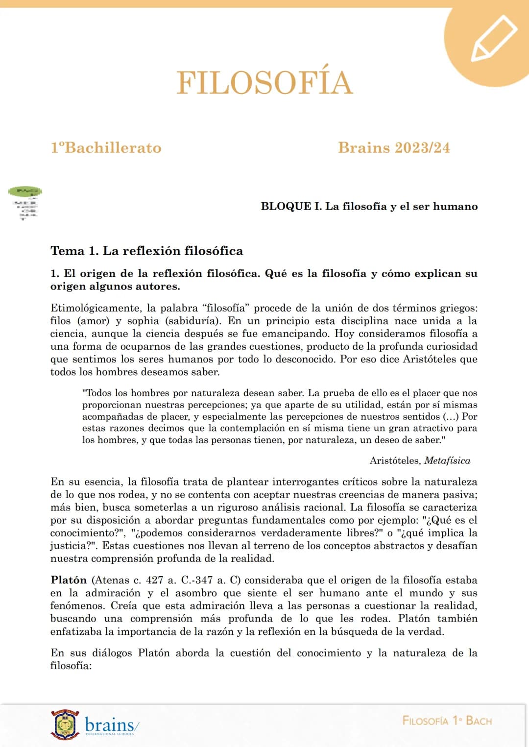# FILOSOFÍA

1ºBachillerato

Brains 2023/24

BLOQUE I. La filosofía y el ser humano

Tema 1. La reflexión filosófica

1. El origen de la ref