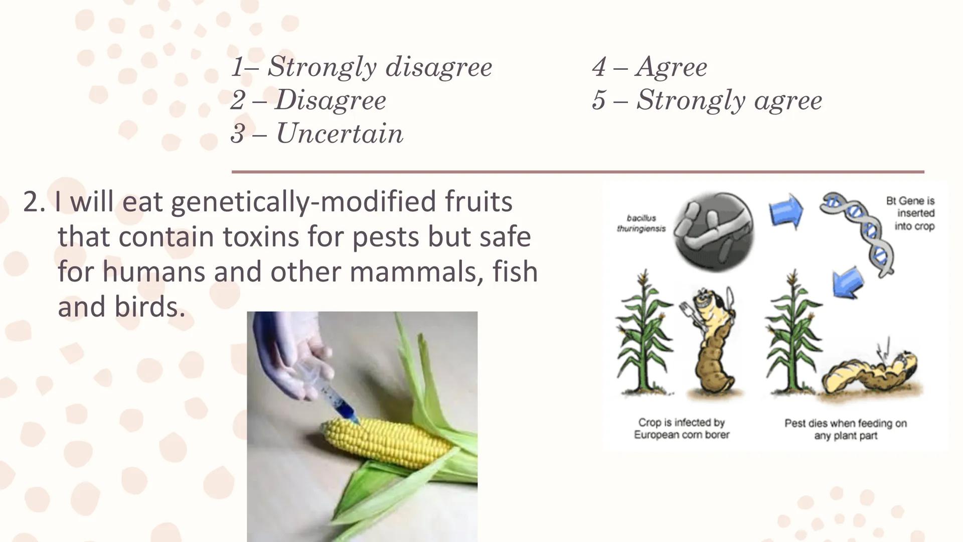 Genetically
Modified
Organisms
(GMO) ## Learning Competencies

• Describe the process of genetic engineering.
• Conduct a survey of the curr