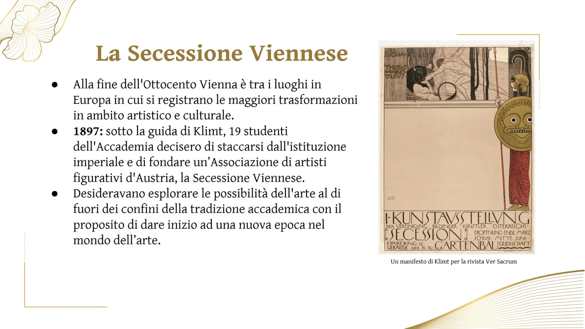 # KLIMT

e la

# Secessione

# Viennese

ABDELRAHMAN AYA & MARINA ELENA # La Secessione Viennese

- Alla fine dell'Ottocento Vienna è tra i 