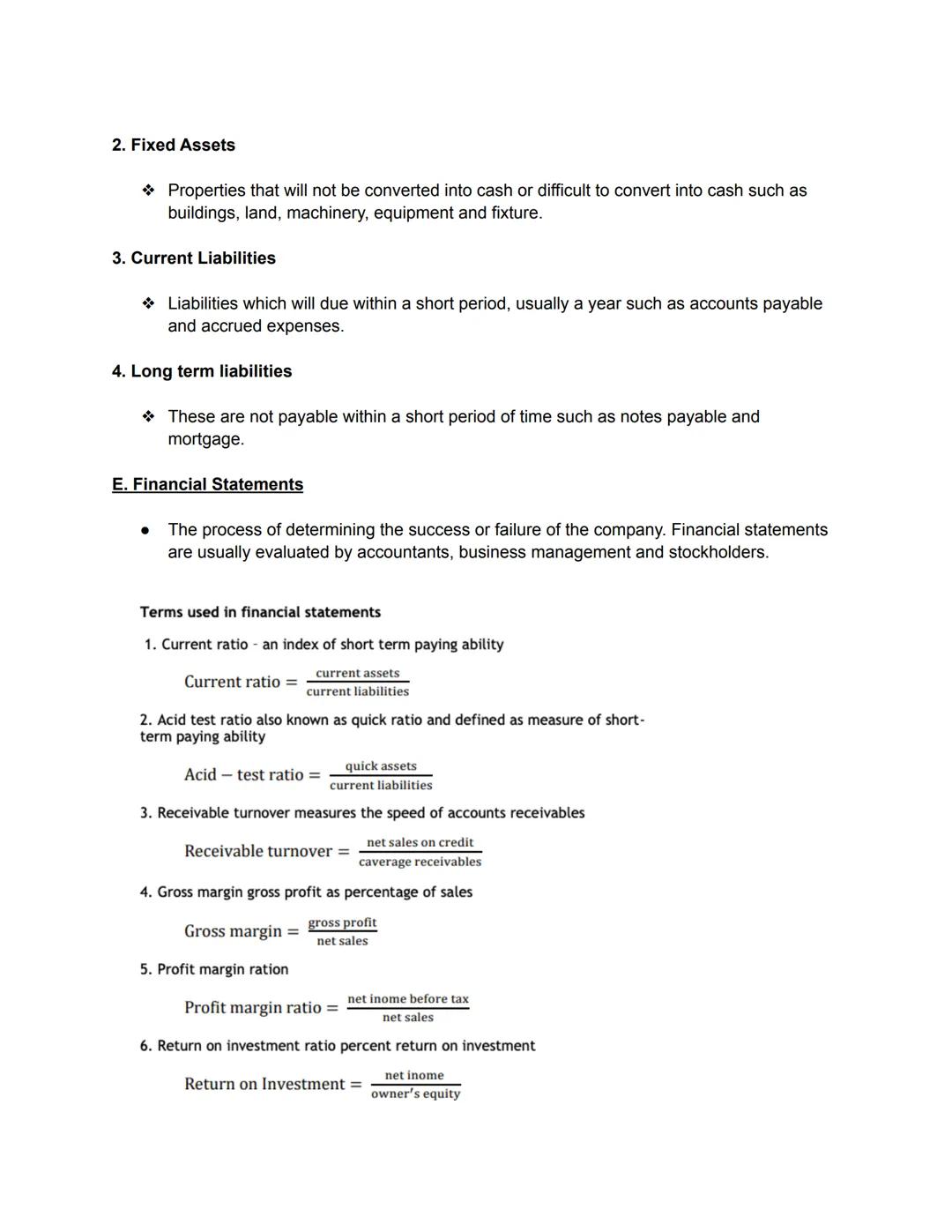 Principles of Accounting

A. Bookkeeping System

- Used to record all financial transactions of the company. All transactions are
recorded i