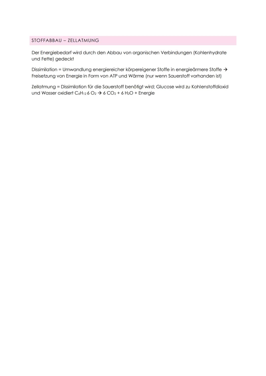 STOFFABBAU ZELLATMUNG

Der Energiebedarf wird durch den Abbau von organischen Verbindungen (Kohlenhydrate
und Fette) gedeckt

Dissimilation 