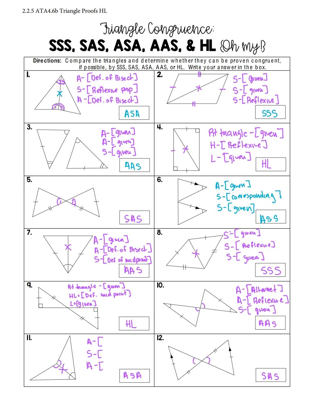 2.2.5 ATA4.6b Triangle Proofs HL
# RIGHT TRIANGLE CONGRUENCE Proofs HL
## HL (hypotenuse-leg) CONGRUENCE THEOREM
If the hypotenuse and a leg