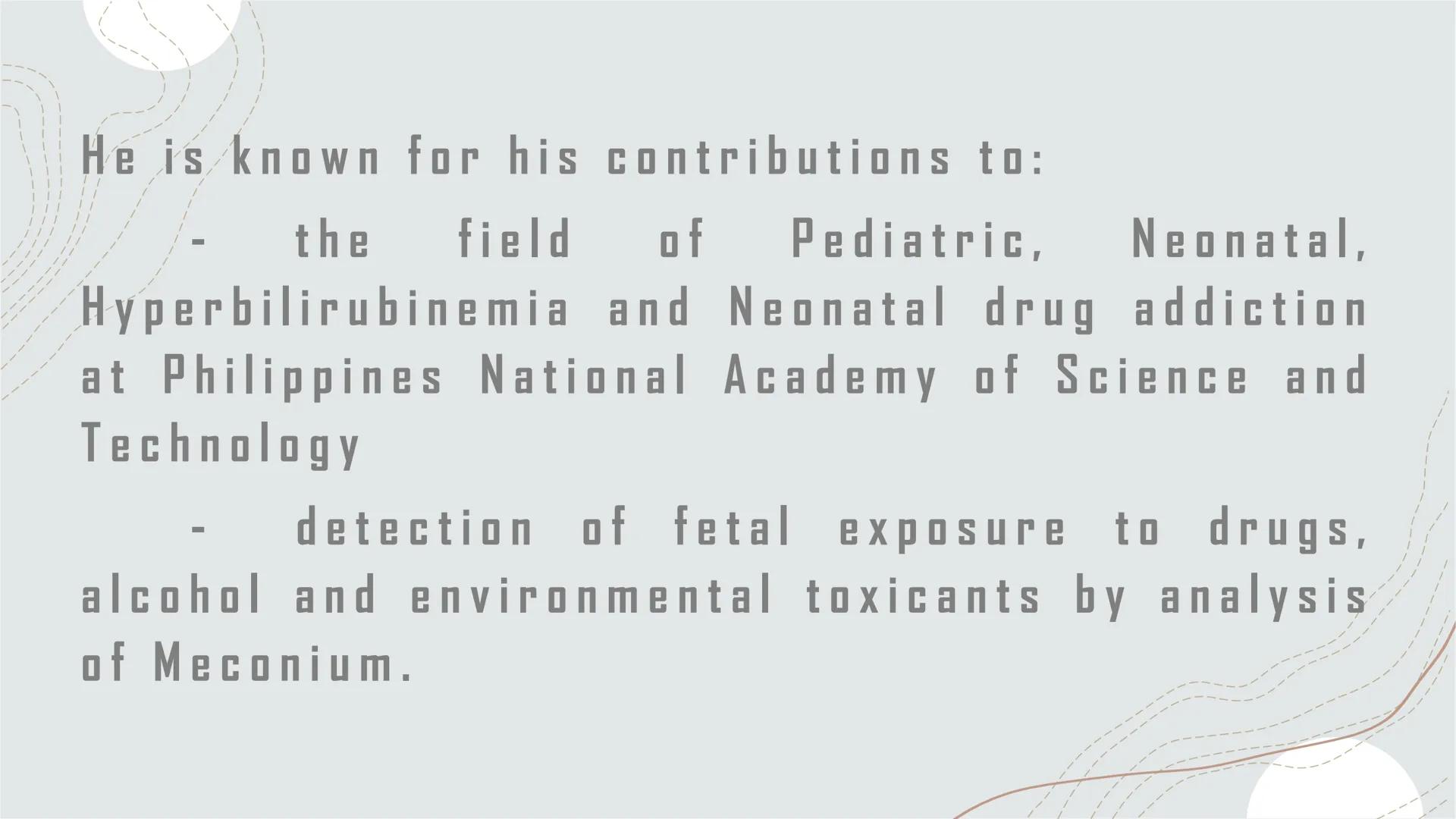 # FILIPINO SCIENTISTS

AND THEIR CONTRIBUTIONS

-----------------------------------

GROUP 7 Dr. Enrique M. Ostrea, Jr.

(1941 - PRESENT )

