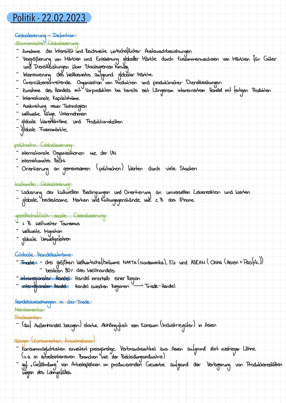 # Politik - 22.02.2023

Globalisierung - Definition:
ökonomische Globalisierung
- Zunahme der Intensität und Reichweite wirtschaftlicher Aus