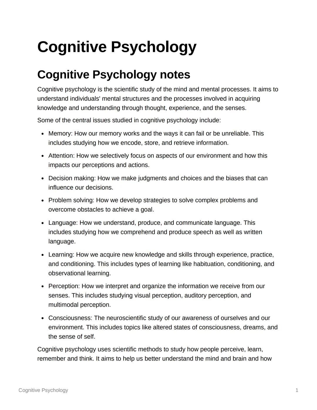 # Cognitive Psychology

Cognitive Psychology notes

Cognitive psychology is the scientific study of the mind and mental processes. It aims t
