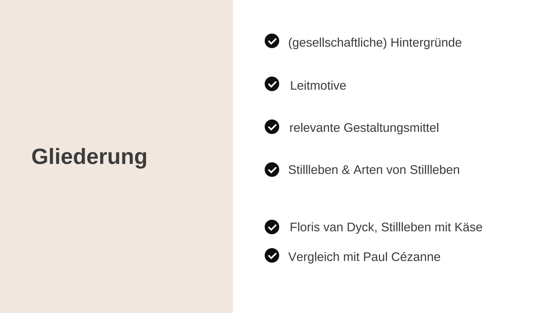 # Stillleben

des

Barock (gesellschaftliche) Hintergründe

Leitmotive

relevante Gestaltungsmittel

Gliederung

Stillleben & Arten von Stil