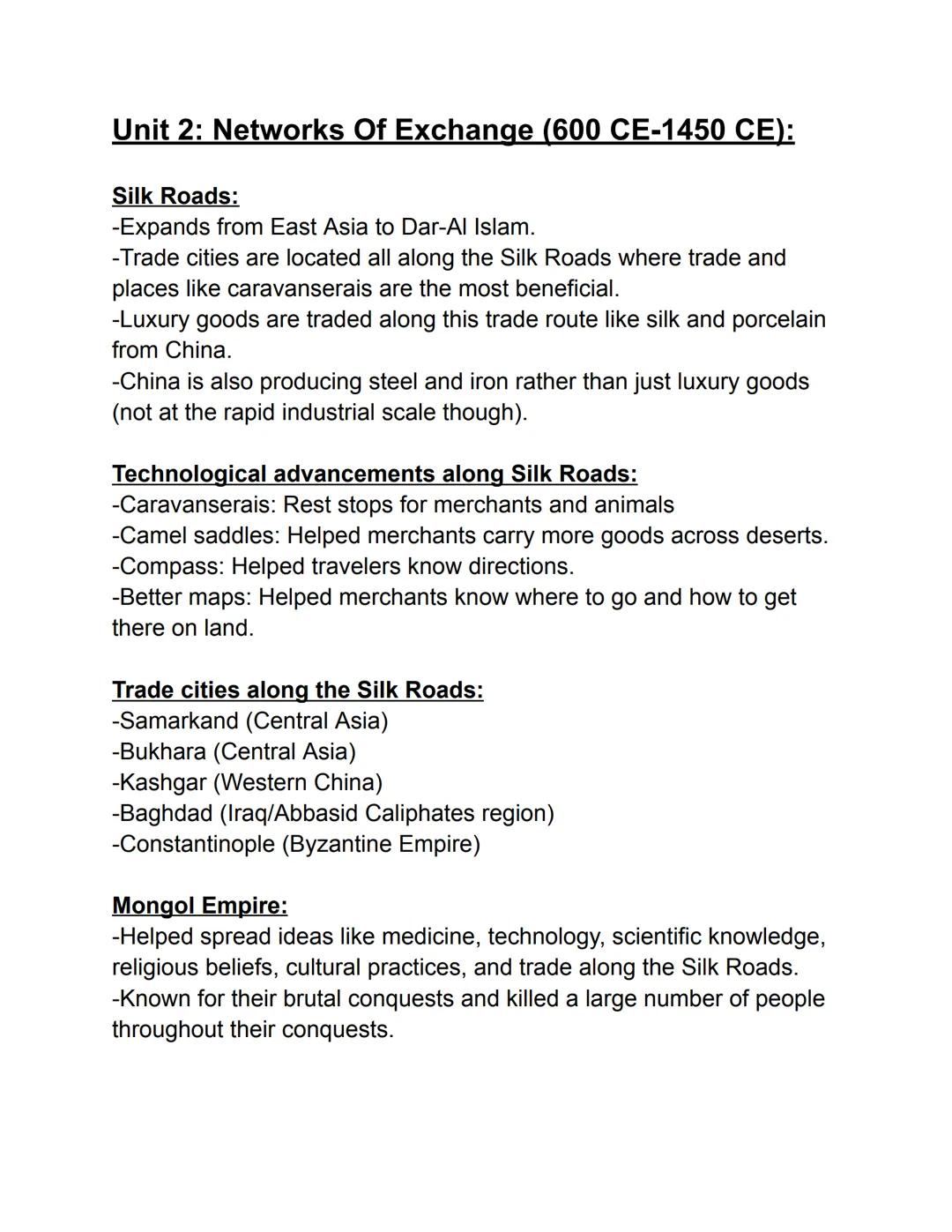 Unit 2: Networks Of Exchange (600 CE-1450 СЕ):
Silk Roads:
-Expands from East Asia to Dar-Al Islam.
-Trade cities are located all along the 