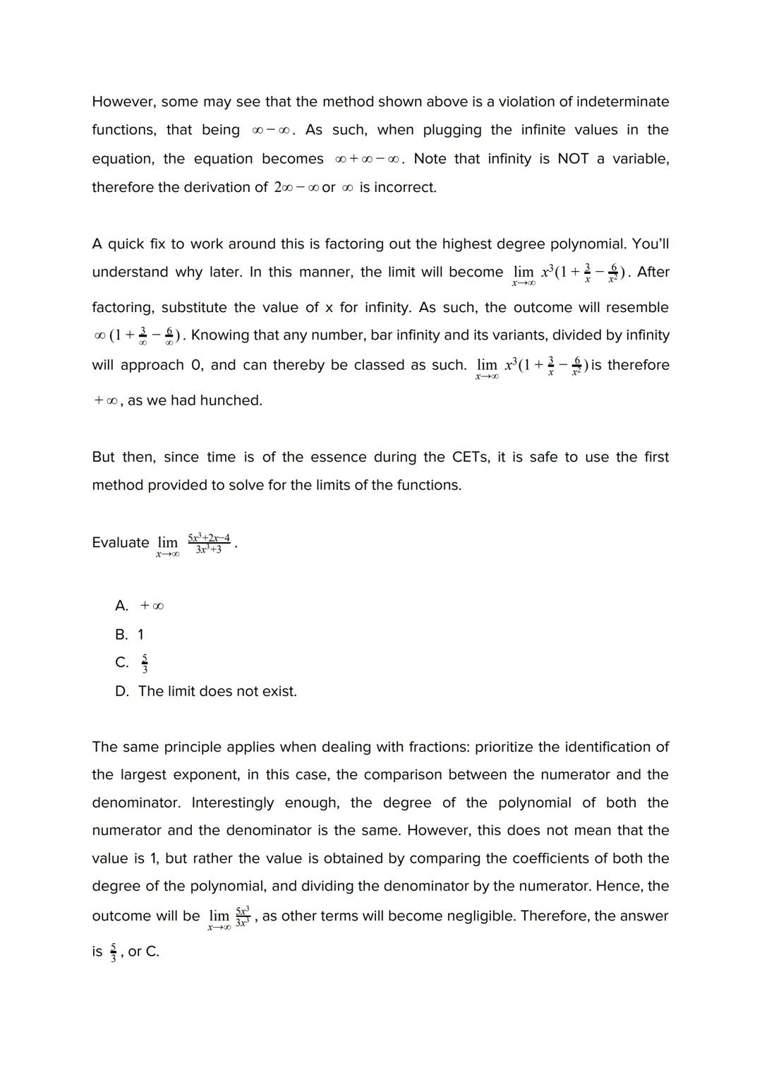 Limits
The limit of f(x) at a is defined to be the value approached by the function, f(x), as x
becomes infinitely closer to a. The limit, u