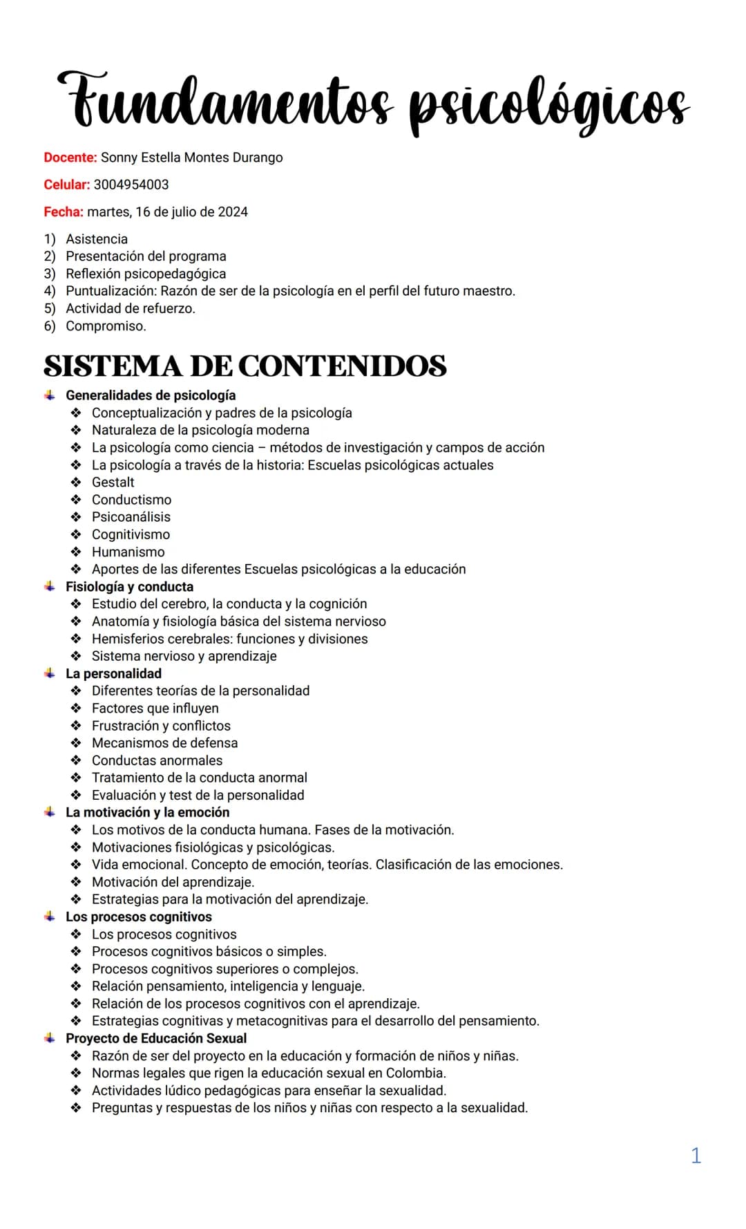 Fundamentos psicológicos

Docente: Sonny Estella Montes Durango

Celular: 3004954003

Fecha: martes, 16 de julio de 2024

1) Asistencia

2) 