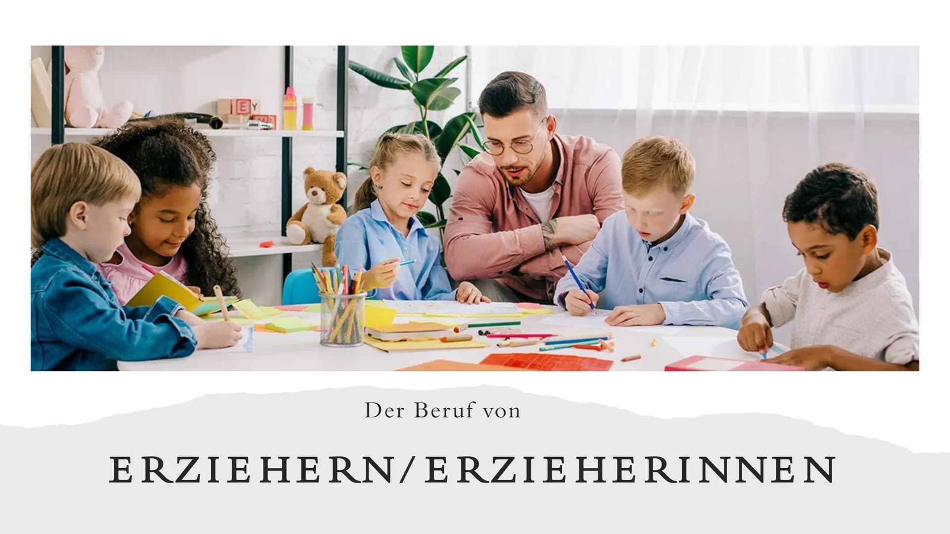 Der Beruf von

ERZIEHERN/ERZIEHERINNEN # THEMEN UNSERER PRÄSENTATION

*   Voraussetzungen für den Beruf
*   Die Ausbildung (Dauer, Lerninhal