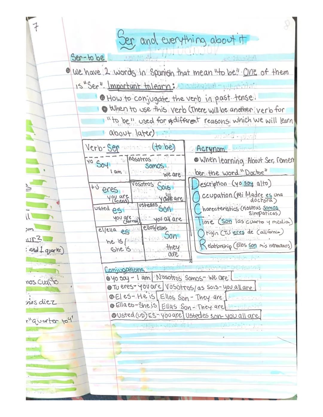 7

pm
wr?
: and 1 quarter)

nos cuarto

nos diez

"quarter toy

Ser-to be

Ser and everything about it

*   We have 2 words in Spanish that 