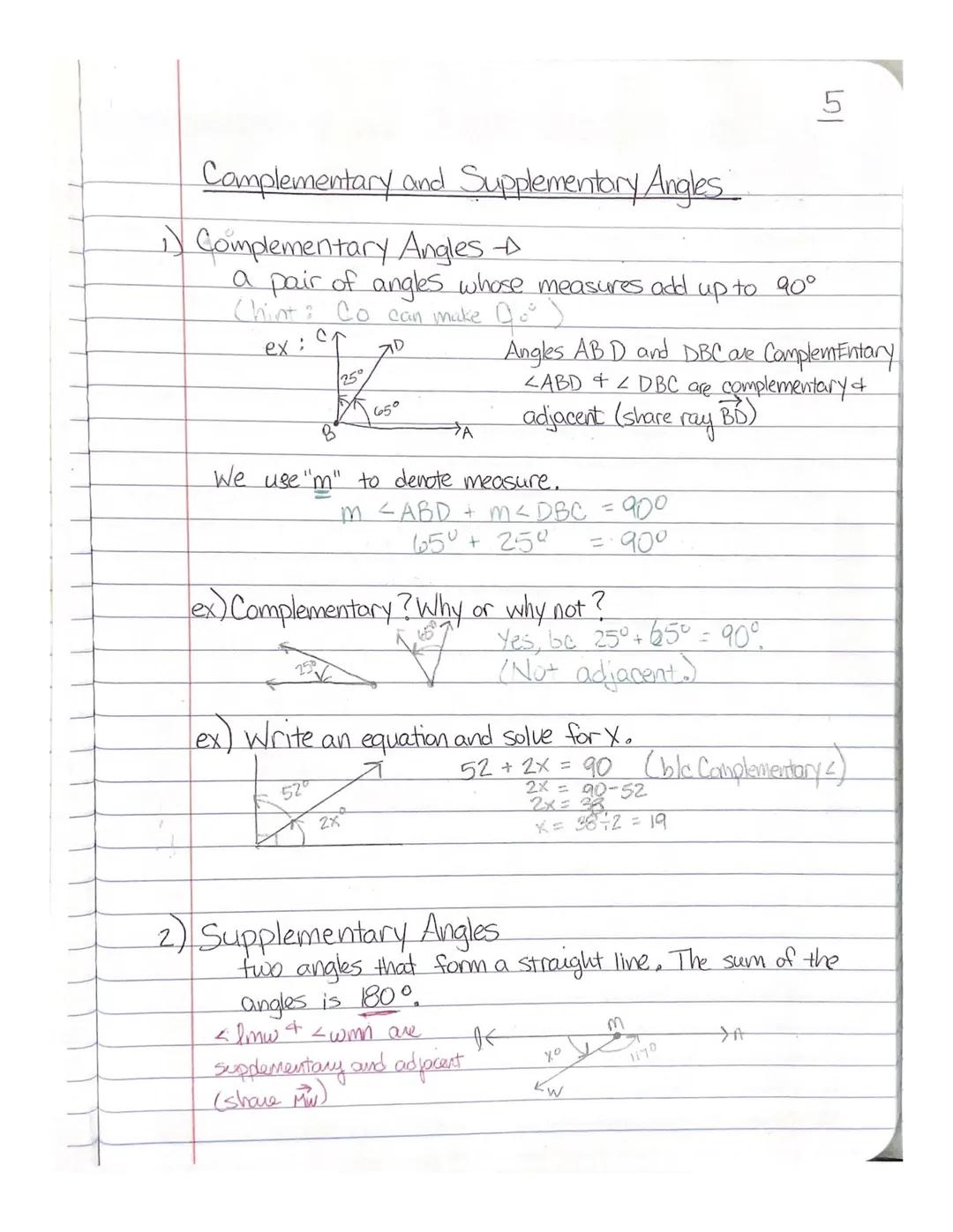 5
# Complementary and Supplementary Angles

1) Complementary Angles →→
*   a pair of angles whose measures add up to 90°
    (hint: Co can m