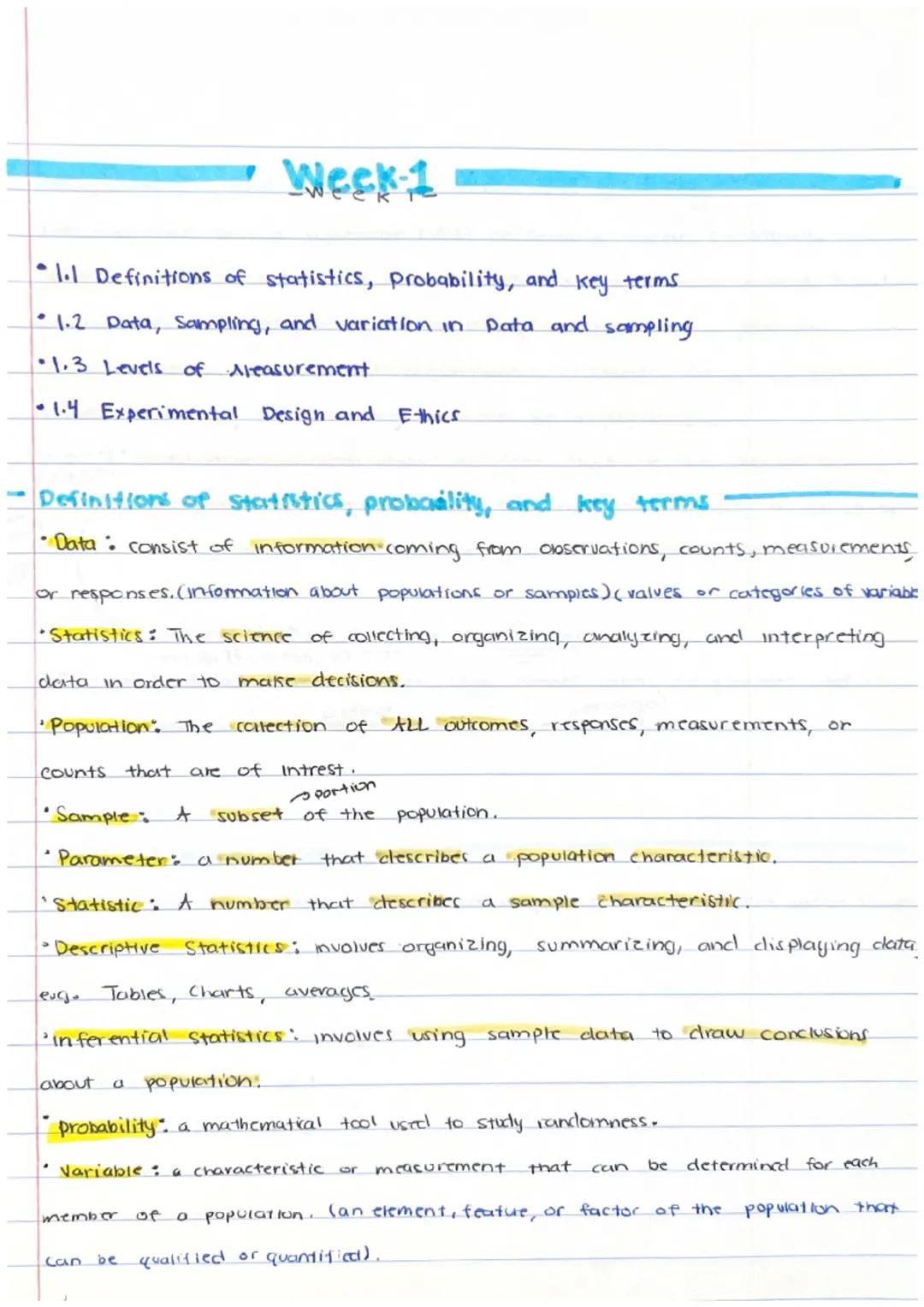 Weck-1

•1.1 Definitions of statistics, probability, and key terms.

•1.2 Data, Sampling, and variation in Data and sampling.

•1.3 Levels o