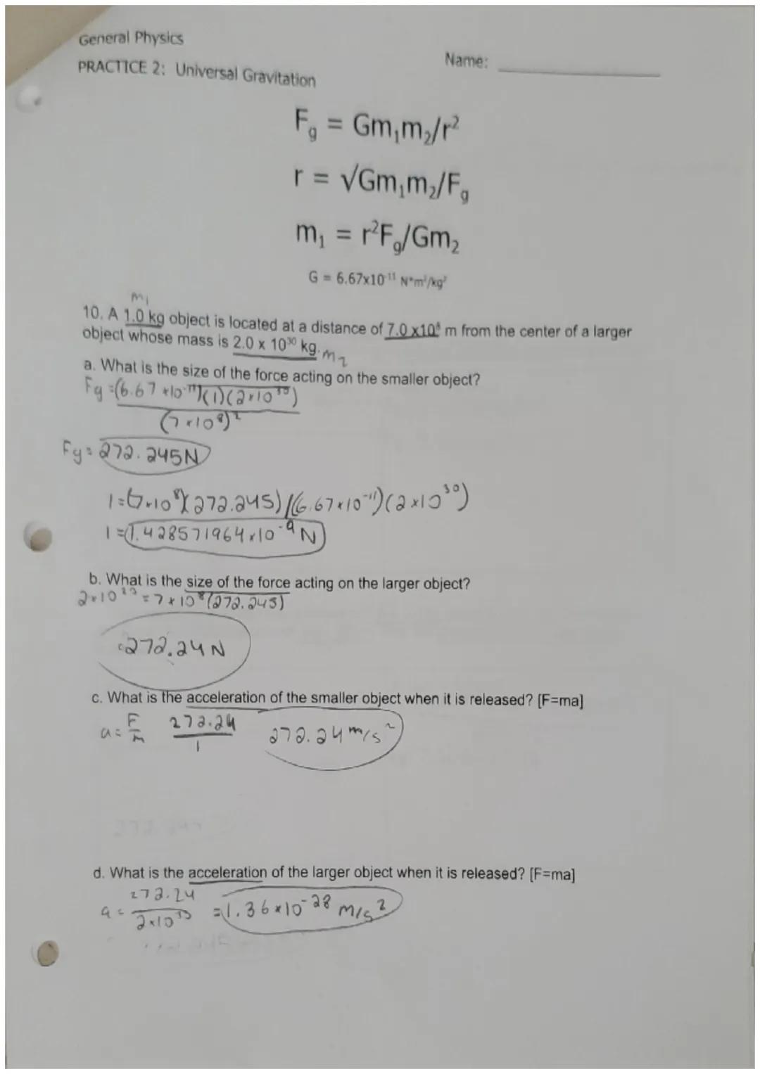 General Physics
PRACTICE 2: Universal Gravitation

Name: Zuzanna Kozyra

$F_g = Gm_1m_2/r^2$

$r = \sqrt{Gm_1m_2/F_g}$

$m_1 = r^2F_g/Gm_2$
