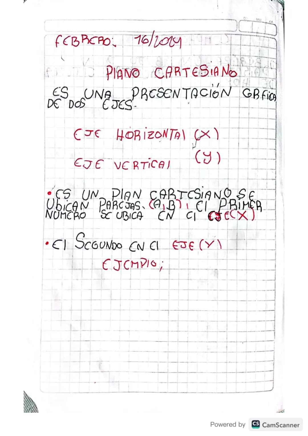 FCBRCRO: 16/2014

S PIANO CARTESIANO
ES UNA PRESENTACION GBFICA
DE DOS CJES

CJE HORIZONTA) (X)
EJE VERTICAL
(५)
CS UN PIAN CARTCSIANO SE
Ub